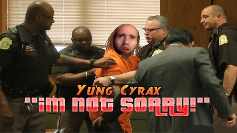 Yung Cyraxx - I'm not sorry!