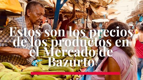 Estos son los precios de los productos en el Mercado de Bazurto