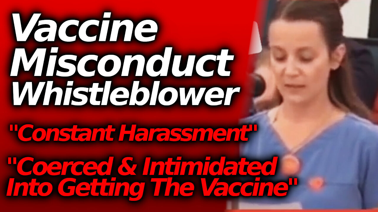 Nurse Whistleblower: Threatened & Coerced To Get Injected. Most Hospitalized Are Vaxxed