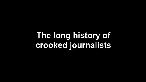 The long history of crooked journalists