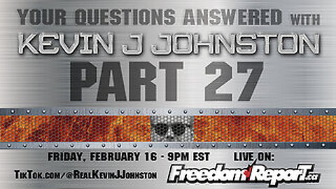 Your Questions Answered With Kevin J Johnston PART 27 - LIVE at 9PM EST