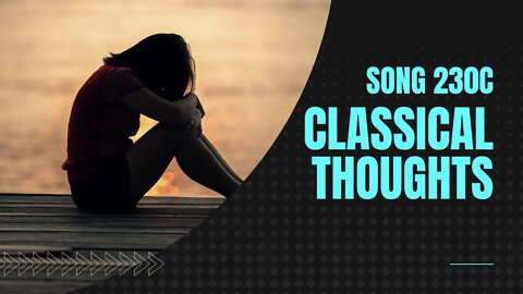 Classical Thoughts (Song 230C, piano, string ensemble, classical music)