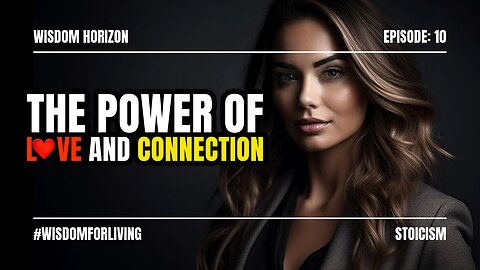 The Power of Love and Connection