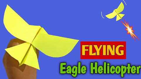 How to make a flying eagle helicopter