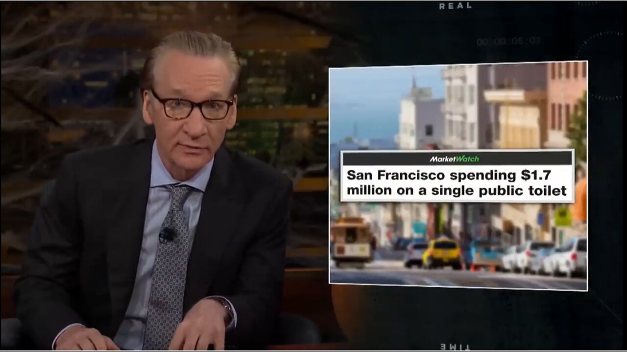 Bill Maher on the state of San Francisco