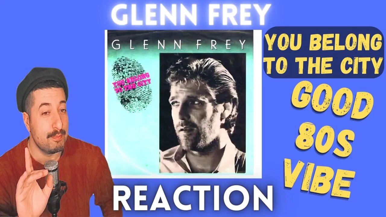 GOOD 80S VIBE - Glenn Frey - You Belong To The City Reaction