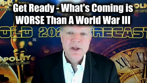 Bo Polny Get Ready - What's Coming is WORSE Than A World War III