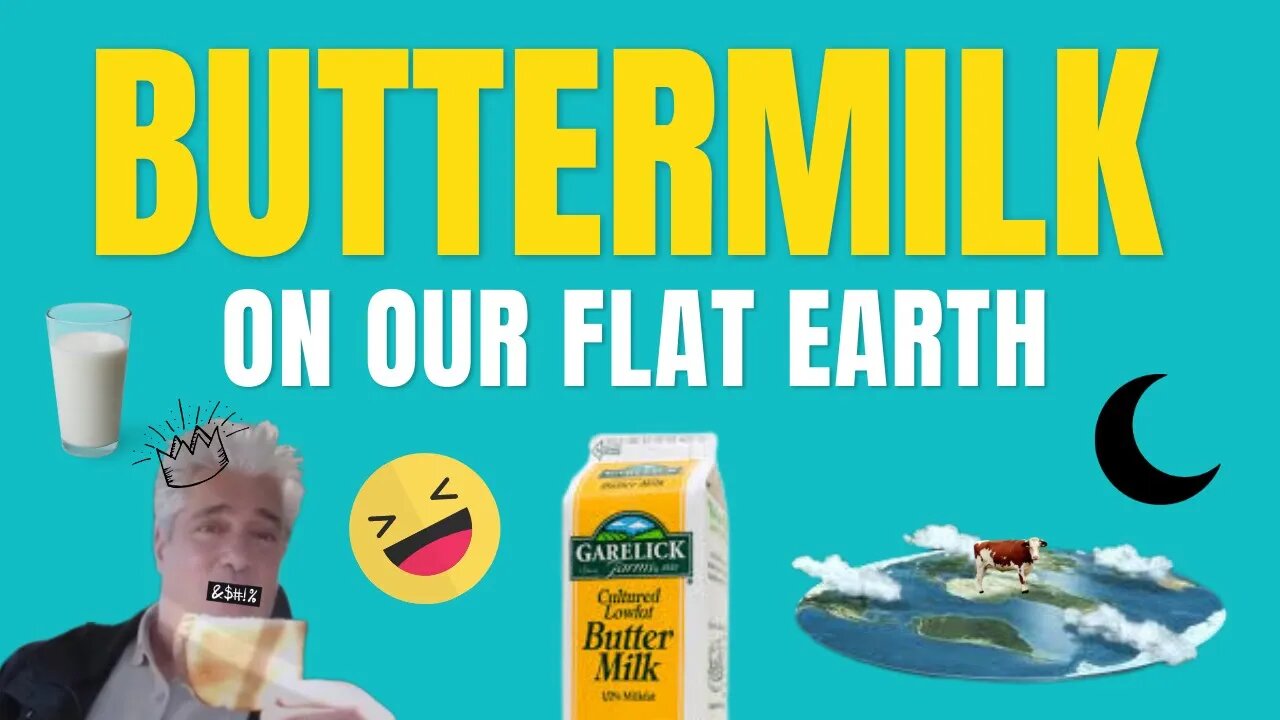 BUTTERMILK ON OUR FLAT EARTH! | CC Reaction