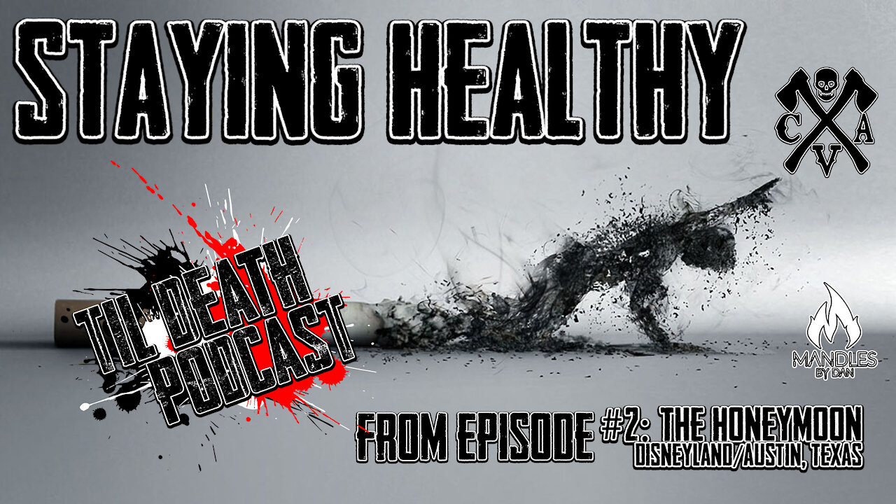 Staying Healthy | Til Death Podcast | CLIP