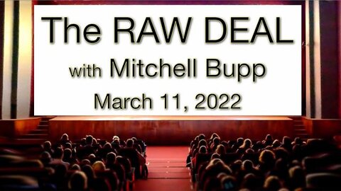 The Raw Deal (11 March 2022) with Mitchell Bupp