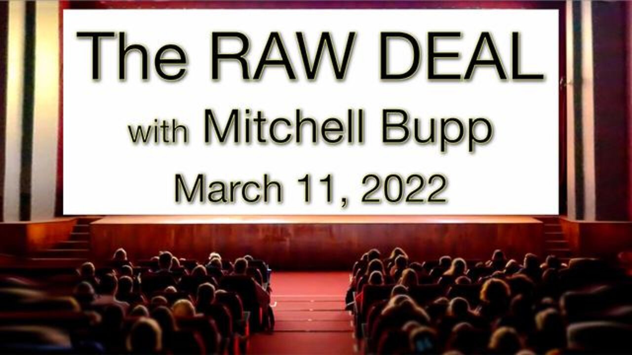 The Raw Deal (11 March 2022) with Mitchell Bupp