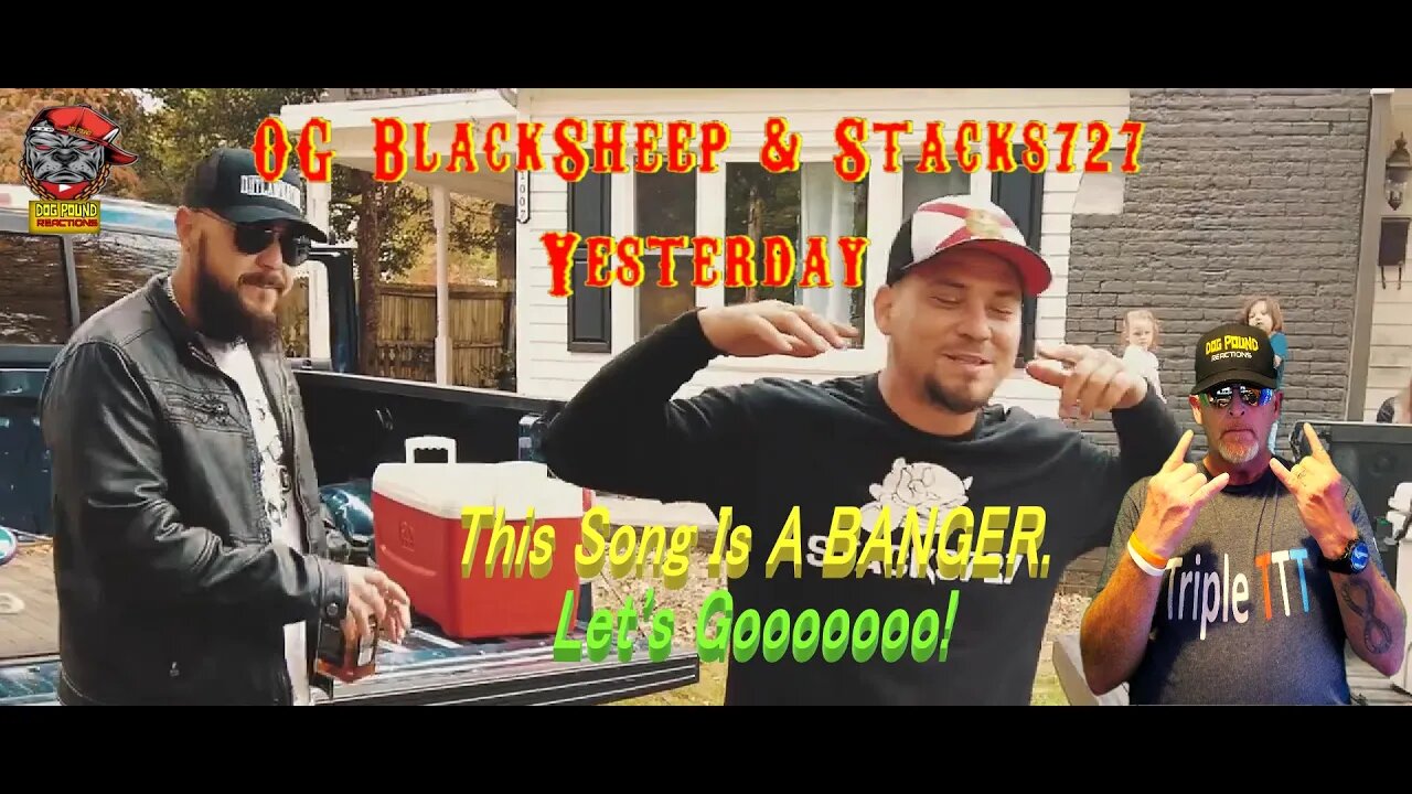 OG BlackSheep & Stacks727 - Yesterday by Dog Pound Reaction