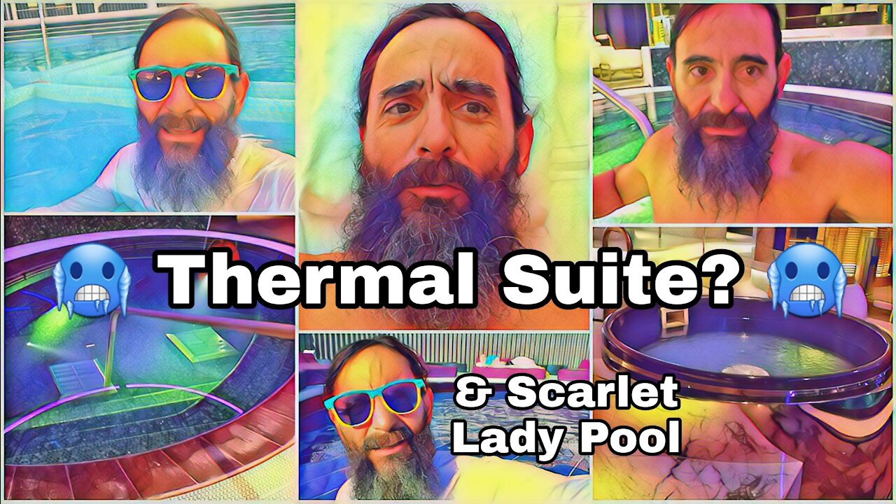 Scarlet Lady Day 3 | Thermal Suite | Pool & Hot Bath