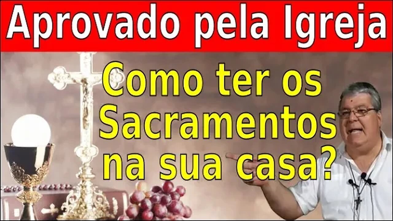 SACRAMENTOS NA IGREJA DOMÉSTICA