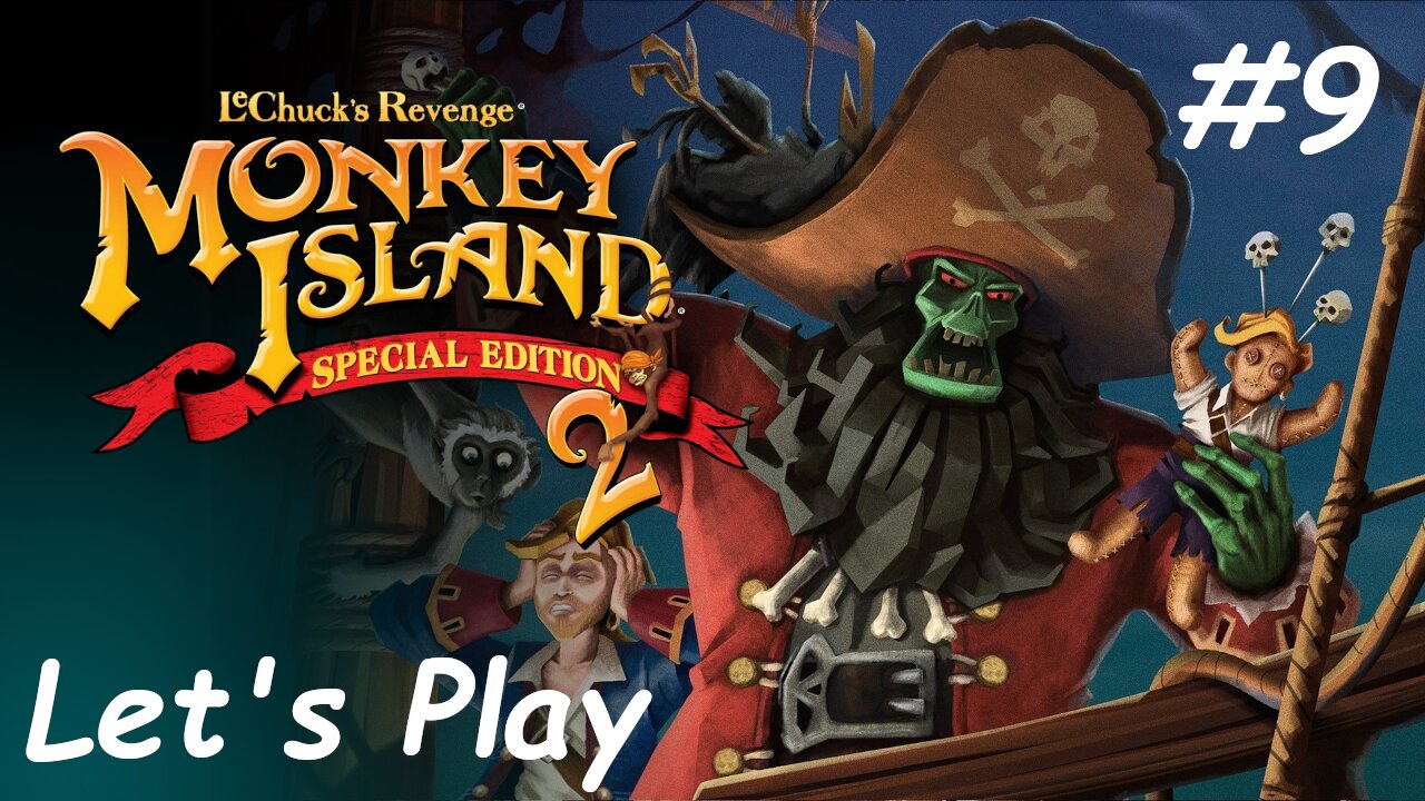 Let's Play - Monkey Island 2: LeChuck's Revenge - Part 9