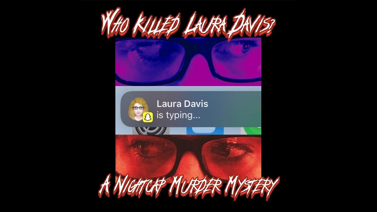 NIGHTCAP (12/09/2023) - Who Killed Laura Davis? A NIGHTCAP Murder Mystery