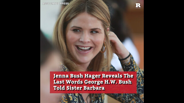 Jenna Bush Hager Reveals The Last Words George H.W. Bush Told Sister Barbara