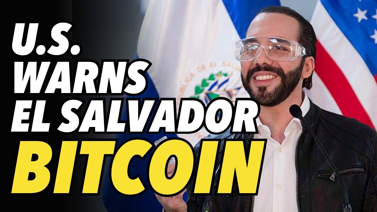 Bitcoin regime change warning from US State Dept. to El Salvador