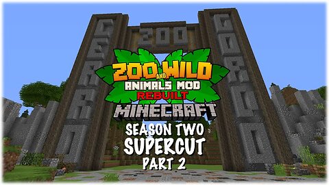 Minecraft: Zoo and Wild Animal (ZAWA) Mod SUPERCUT - S2 PART 2