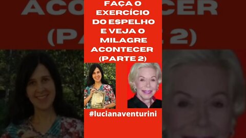 Faça o exercício do espelho e veja o milagre acontecer (parte 2) #shorts #lucianaventurini