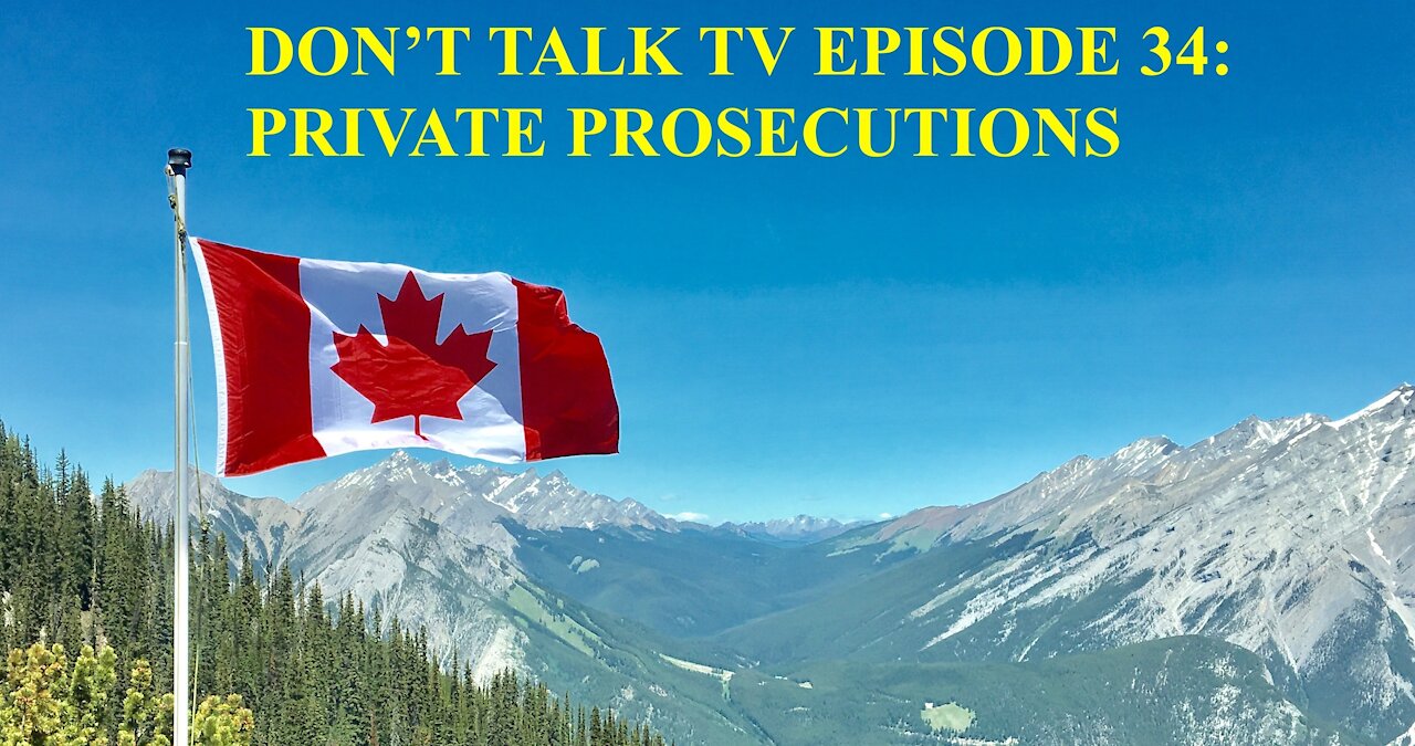 Don't Talk TV Episode 34: Private Prosecutions