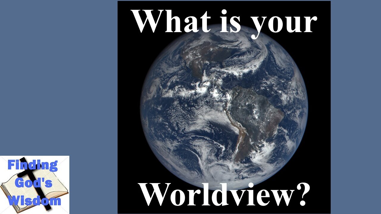 What is Your Worldview?