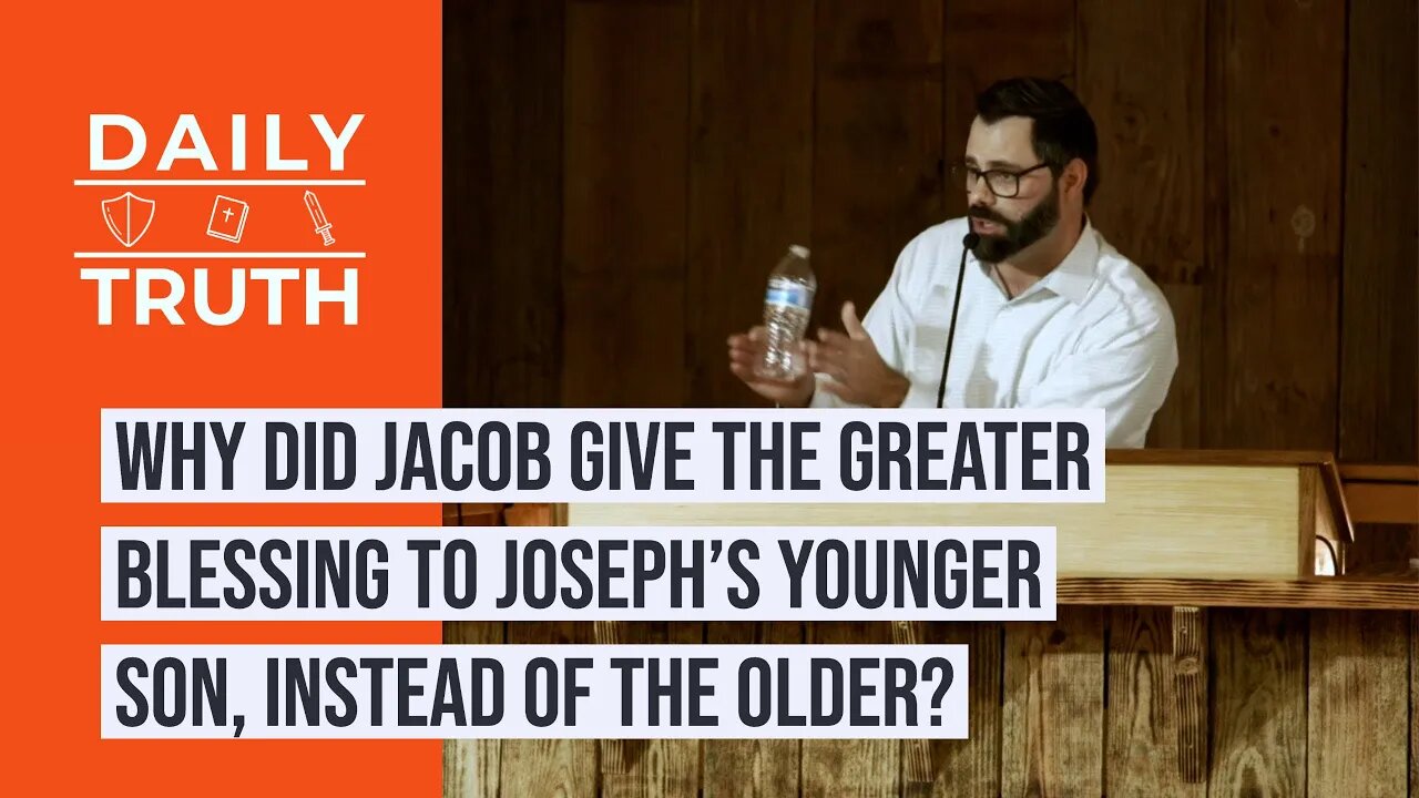 Why Did Jacob Give The Greater Blessing To Joseph’s Younger Son, Instead Of The Older?