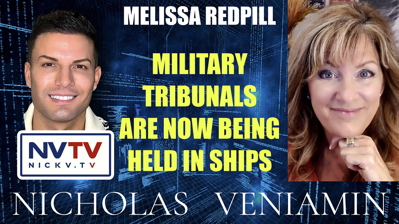 Melissa Redpill Discusses Military Tribunals Are Now Being Held In Ships with Nicholas Veniamin