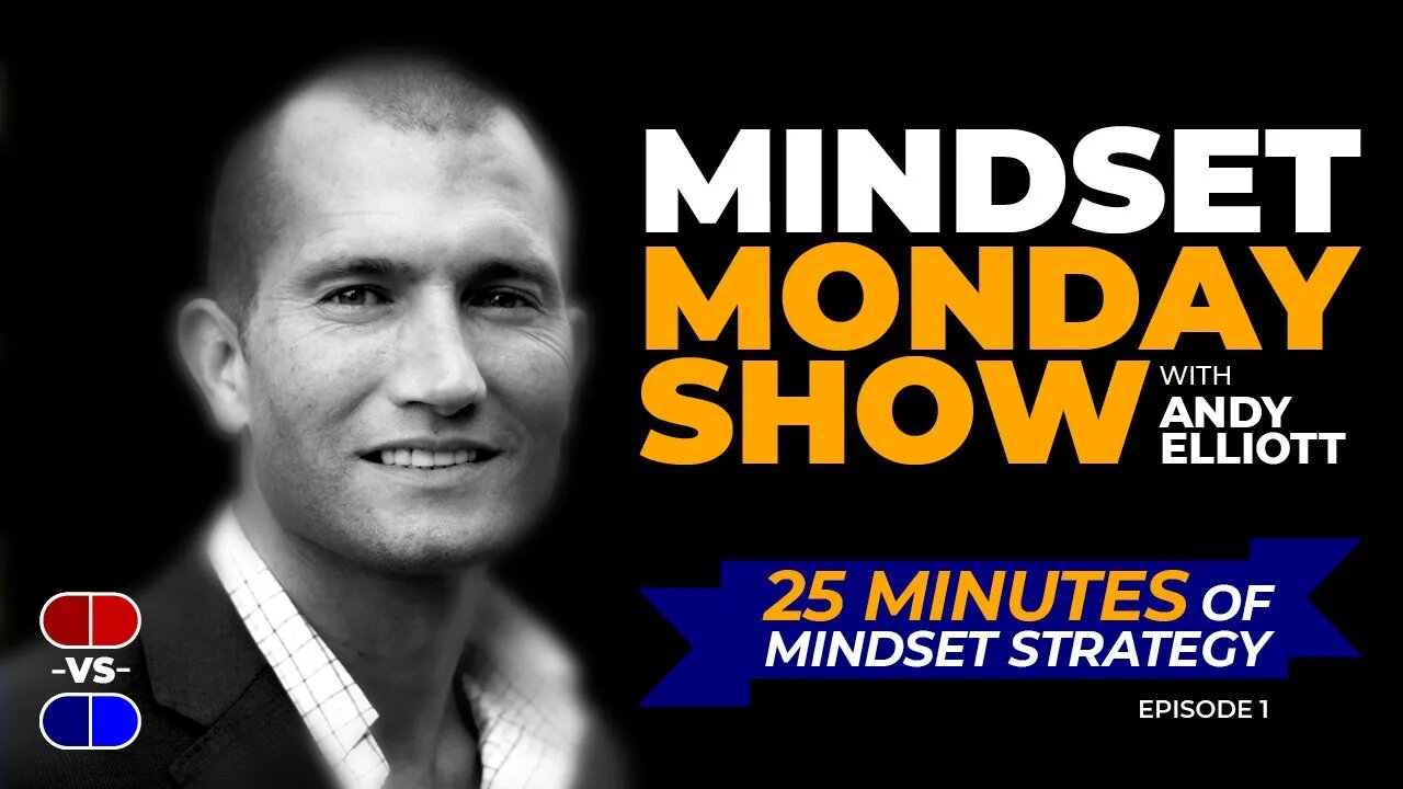 THE ANDY ELLIOTT MONDAY MINDSET MOTIVATION SHOW! Episode #1. "The Battle Within Ourselves”