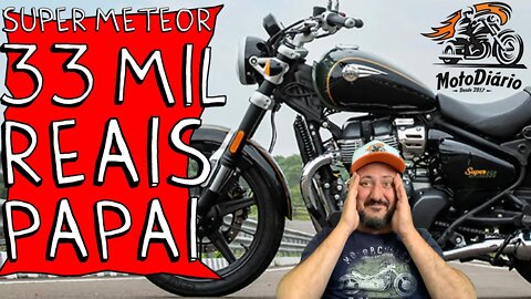 ✅ ✅ 33 MIL PAPAI: SUPER METEOR 650 a 33 MIL REAIS NO BRASIL, é Tchau MAD MAX? ✅