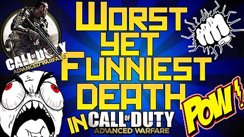 Funniest/Worst Deaths in 'Call of Duty' History! (Advanced Warfare Horrible Deaths!)