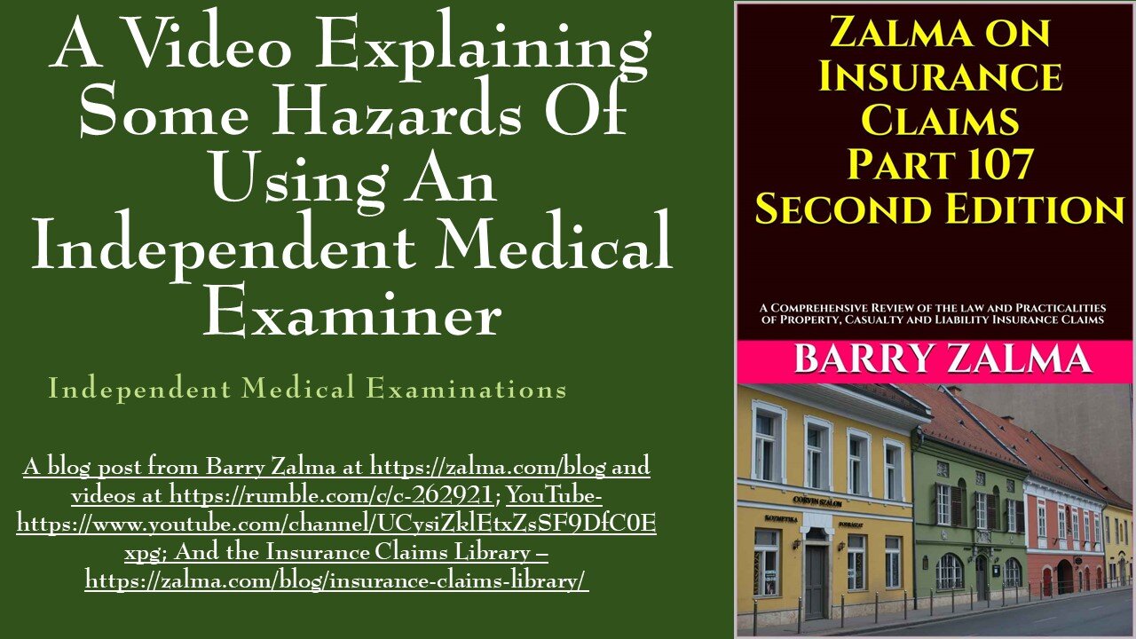 A Video Explaining Some Hazards of Using an Independent Medical Examiner