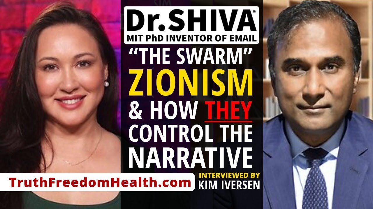 Dr. Shiva: The Swarm, Zionism & How They Control The Narrative