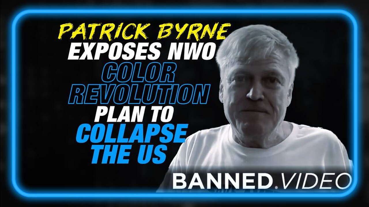 CRITICAL INTEL: Patrick Byrne Exposes the NWO Color Revolution