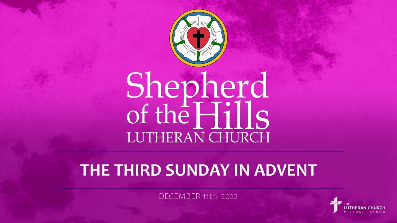 2022-12-11: THE THIRD SUNDAY IN ADVENT