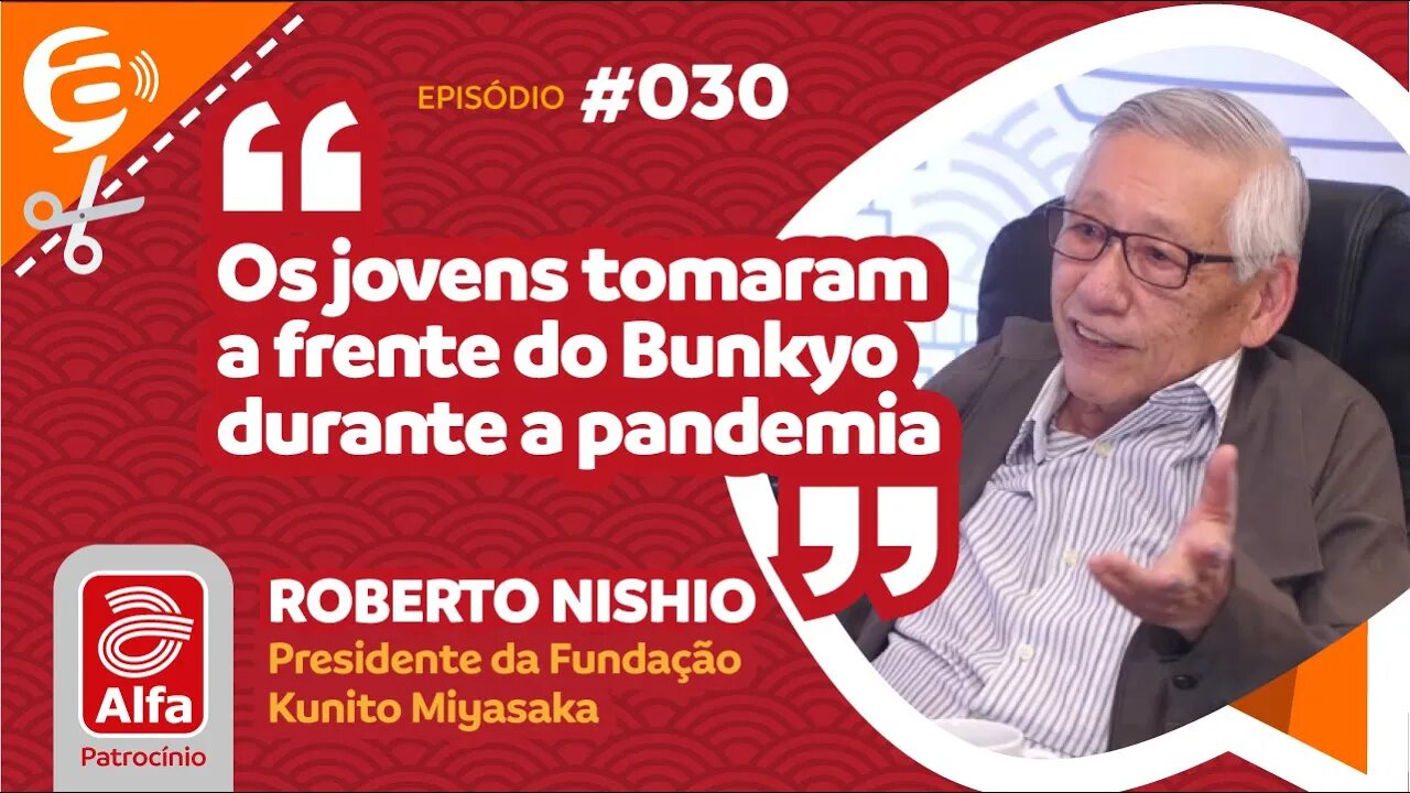 Roberto Nishio: Os jovens tomaram a frente do Bunkyo durante a pandemia