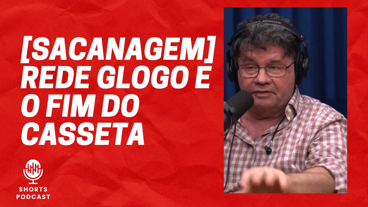 [ SACANAGEM ] GLOBO E O FIM DO CASSETA E PLANETA