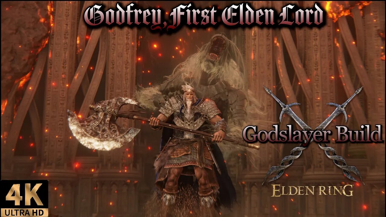 Godfrey,First Elden Lord Boss Kill - Godslayer Build - Elden Ring