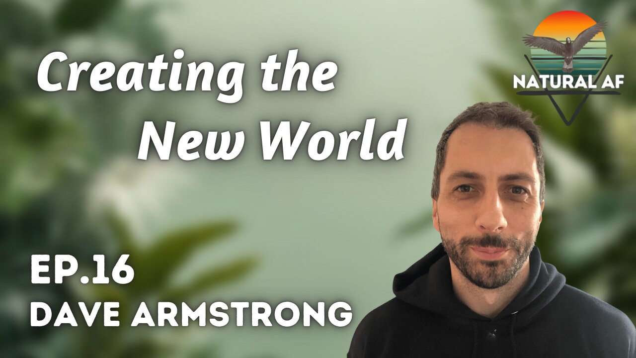 Ep. 16: Dave Armstrong | Creating the New World