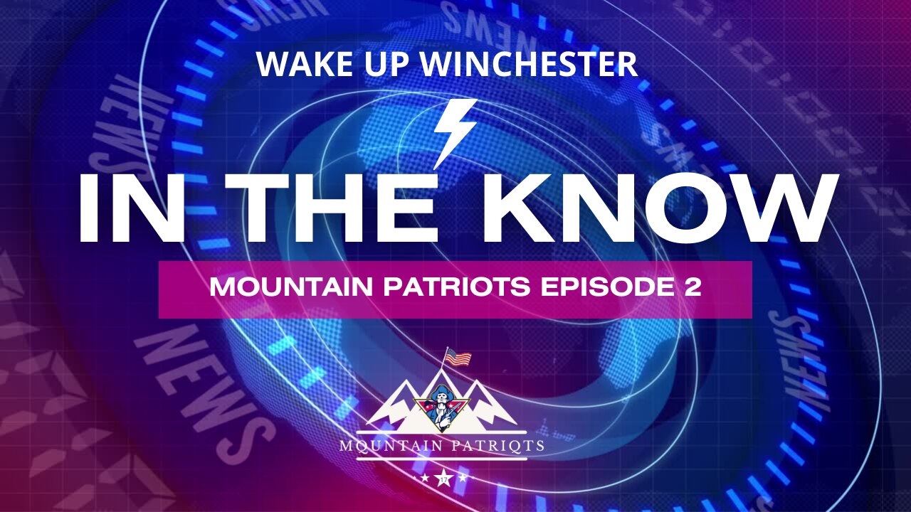 Wake Up Winchester In The Know Episode 2: Mountain Patriot Rob Gallalee