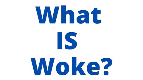 What is woke?