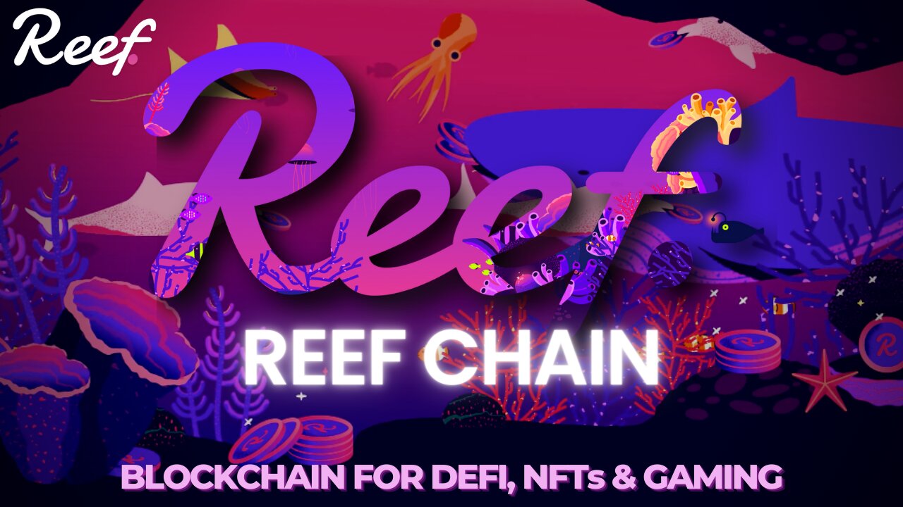 Reef Chain REEF | Blockchain For DeFi, NFTs, & Gaming