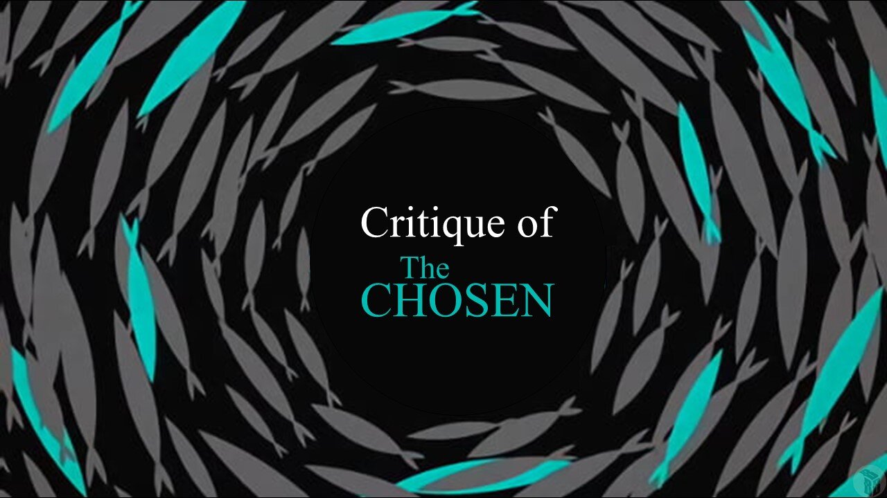 Critique of The Chosen