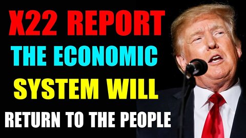 THE ECONOMIC SYSTEM WILL RETURN TO THE PEOPLE - TRUMP NEWS