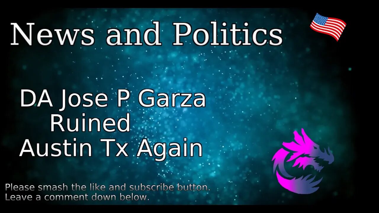 DA Jose P Garza Ruined Austin Tx Again