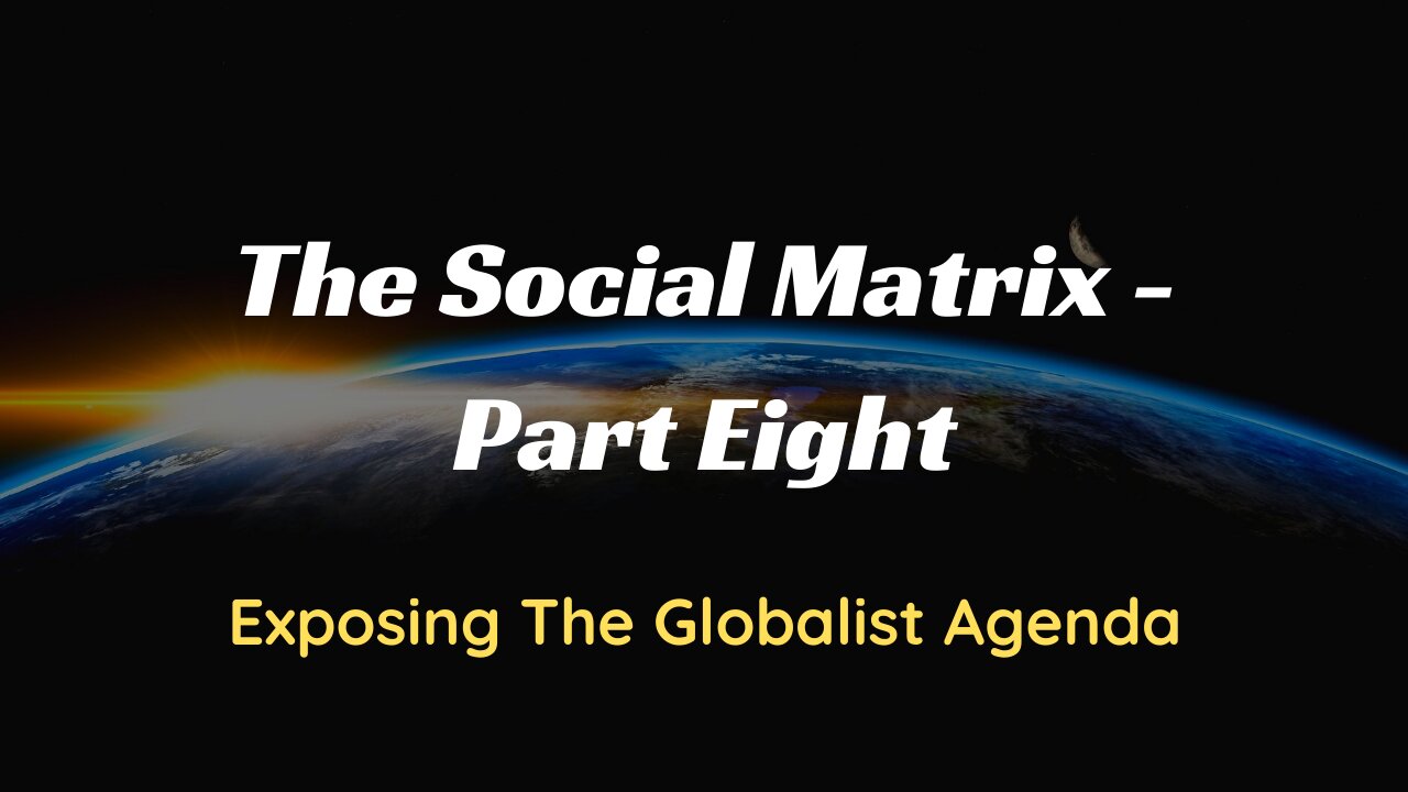 The Social Matrix - Part 8