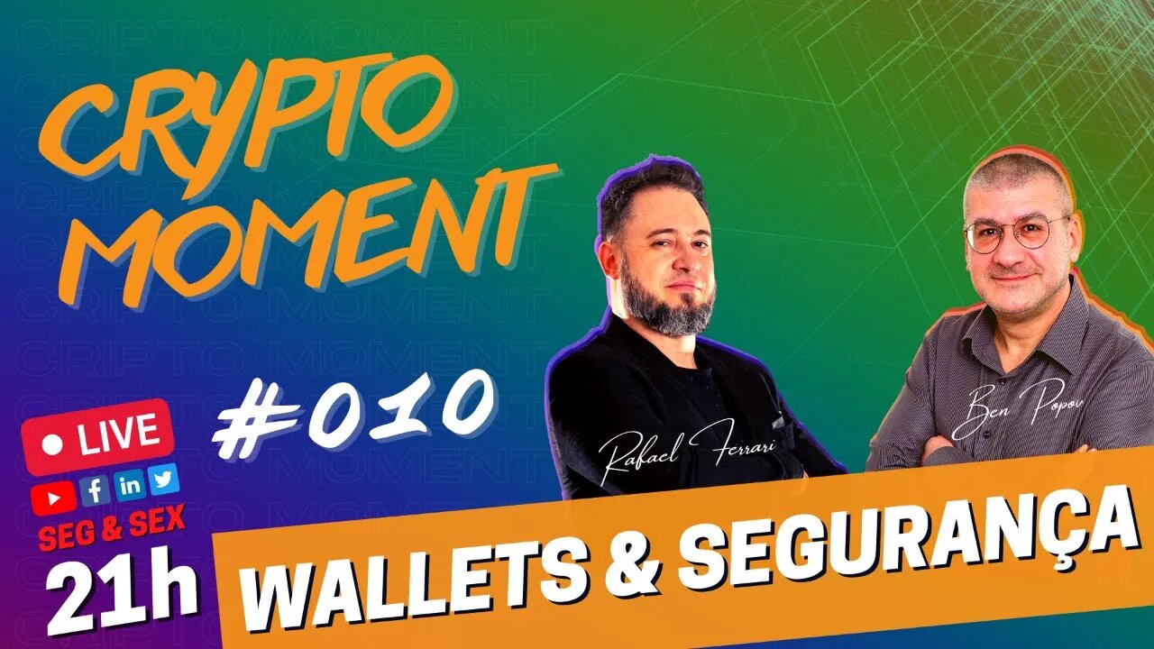 CRYPTO MOMENT #010 - Wallets & Segurança