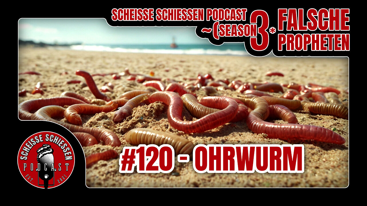 Scheisse Schiessen Podcast #120 - Ohrwurm