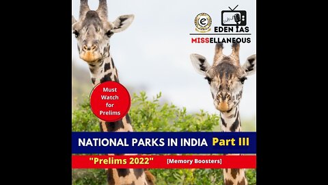 National Parks in India Part III UPSC Prelims Exam Preparation | EDEN IAS Podcast