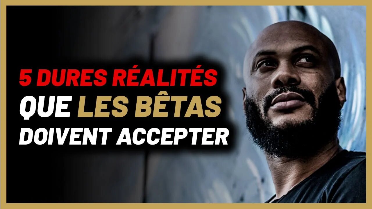 5 dures réalités que les bêtas doivent accepter pour plaire à n’importe quelle femme